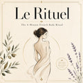 "Le Rituel" — The 4-Minute French Body Ritual
